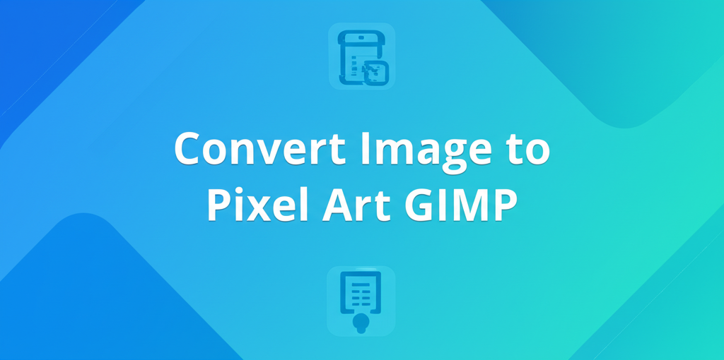 Convert Image to Pixel Art GIMP
